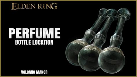 perfume bottle elden ring|elden ring perfume bottle locations.